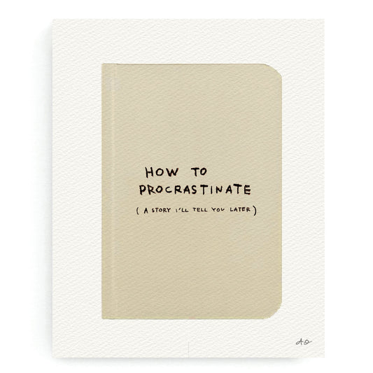 How to Procrastinate